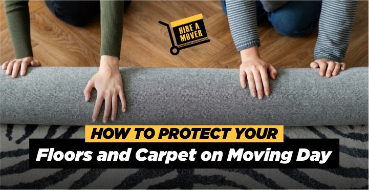 how to protect your floors and carpets on moving day